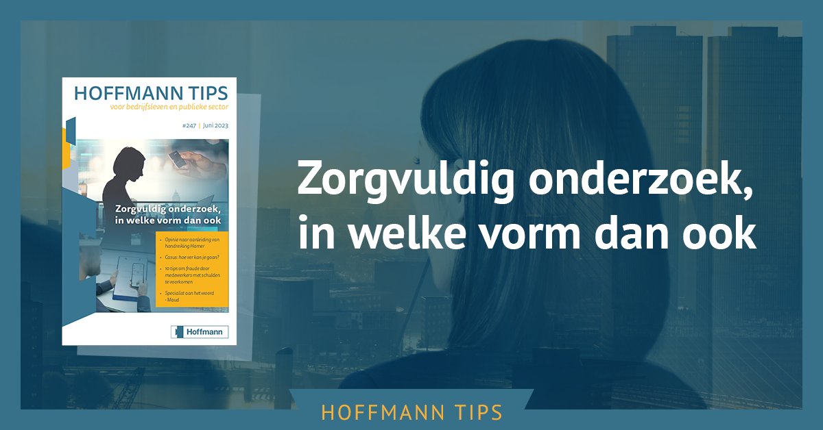 De nieuwste Hoffmann Tips is gepubliceerd. Over grensoverschrijdend gedrag, dilemmasessies in de zorg, tips hoe fraude te voorkomen in het geval van schulden bij medewerkers. En natuurlijk veel casusverhalen van onze verschillende (fraude)onderzoeken: hoffmann.nl/hoffmann-tips/…