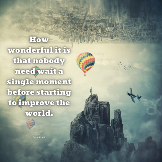 CloudMediaInt's tweet photo. How wonderful it is that nobody need wait a single moment before starting to improve the world. ― Anne Frank https://t.co/cofXP32KDZ