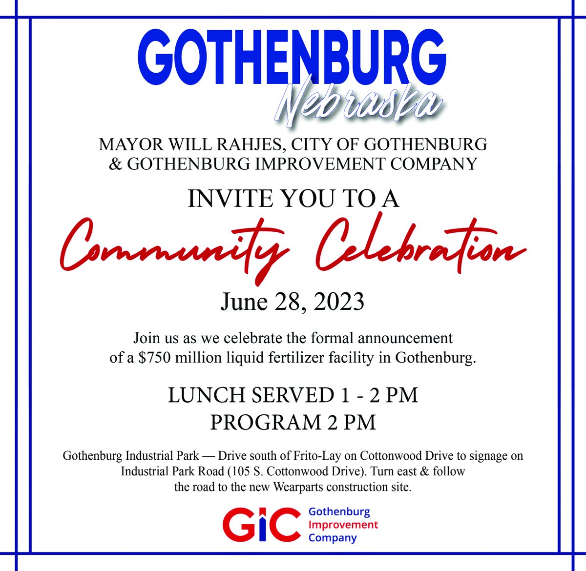 GIC invites the public to a community celebration as they announce a $750 million business investment in Gothenburg on Wednesday, June 28, in the new Wearparts building. Lunch will be served 1-2 pm with program at 2 pm including remarks from Gov. Jim Pillen and other dignitaries.
