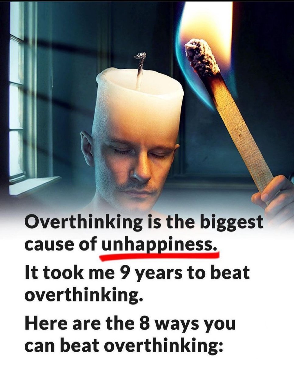 Overthinking is the biggest cause of unhappiness.

It took me 9 years to beat overthinking.

Here are 8 ways you can beat overthinking
