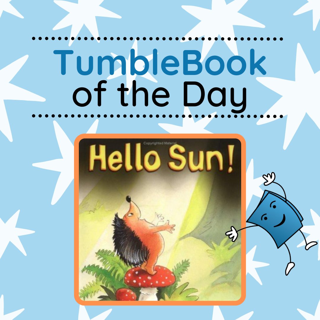 Happy Thursday! Check out TumbleBook of the Day: 'Hello Sun!' written and illustrated by Hans Wilhelm!     ➡️bit.ly/3erLHR9

Join us again next Tuesday and Thursday for more TumbleBooks Of The Day!☀️

#TumbleThursdays #TumbleBooks #digitallibrary #ebooks #literacy