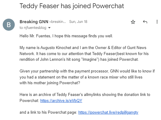 FOLLOW UP: We reached out to Nick Fuentes some days ago for a statement on #TeddyFeaser joining Powerchat, for which he receives a cut of all transactions.

Mr. Fuentes did not respond to GNN for comment. For transparency, we are publishing the email.