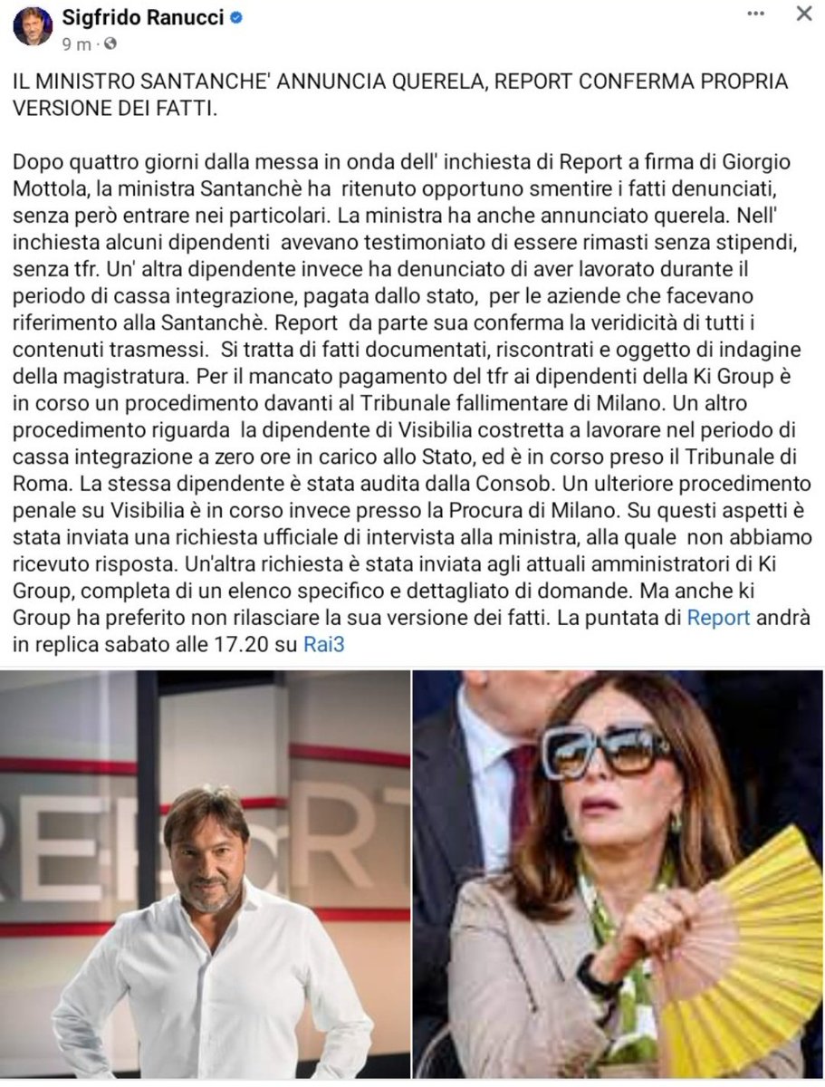 Altro che dimissioni.
Il Ministro Santanchè annuncia Querela,ma non risponde.
Si limita a dire che è tutto falso.
Quindi, niente dimissioni e nessuna risposta specifica dalla Santanchè.
Chiaramente Report non fa marcia indietro e

Ranucci risponde così 👇