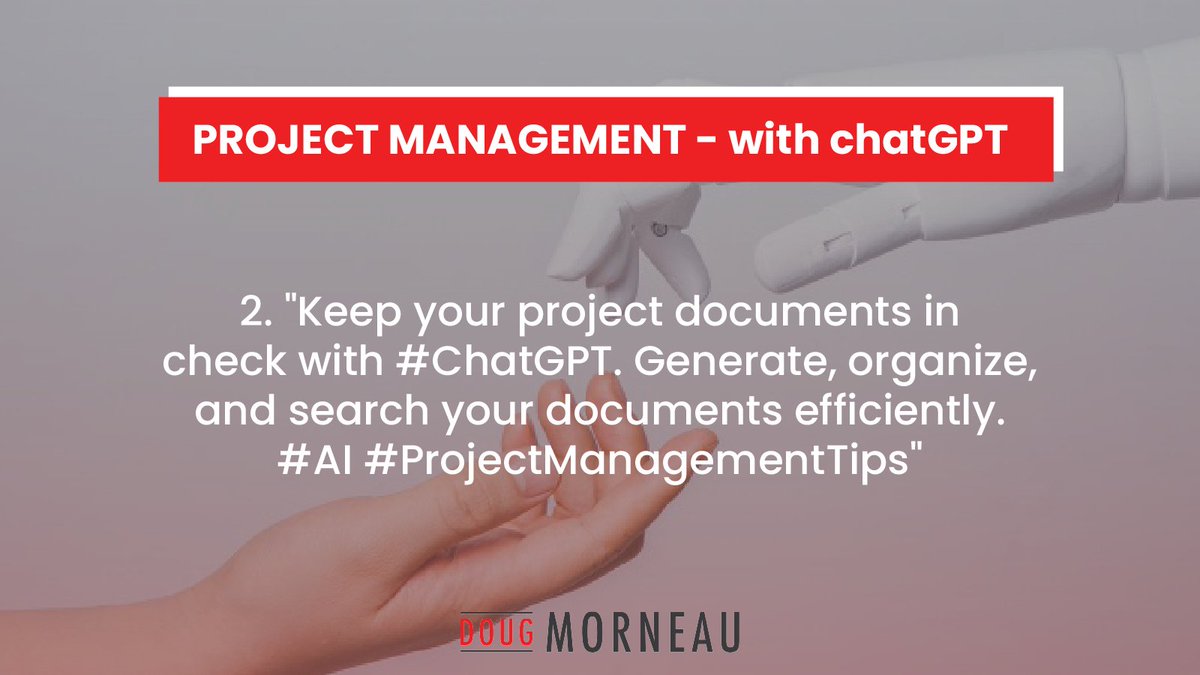 DougMorneau's tweet image. PROJECT MANAGEMENT - with ChatGPT
"Keep your project documents in check with #ChatGPT. Generate, organize, and search your documents efficiently." #AI #ProjectManagementTips