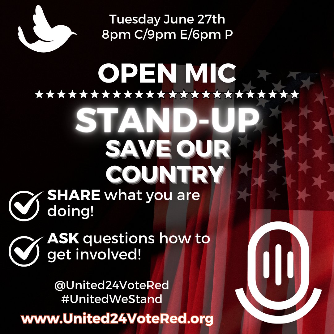 🇺🇸
JOIN US for
OPEN MIC NIGHT! 

Tuesday June 27th 
9pm E/8pm C/6pm P  

Visit & Follow:
@United24VoteRed  
#UnitedWeStand
United24VoteRed.org

#America 
#VoteRed