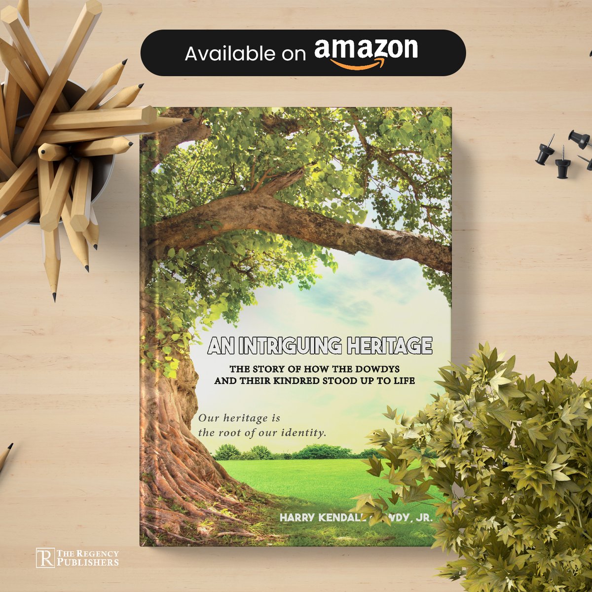 Explore Harry Kendall Dowdy's 'An Intriguing Heritage' through historical anecdotes and personal narratives.

Soon available on Amazon!

#TheRegencyPublishers #HarryKendallDowdy
#FamilyHistory #BookRecommendation #BookSuggestion
#AnIntriguingHeritage #BookPromotion