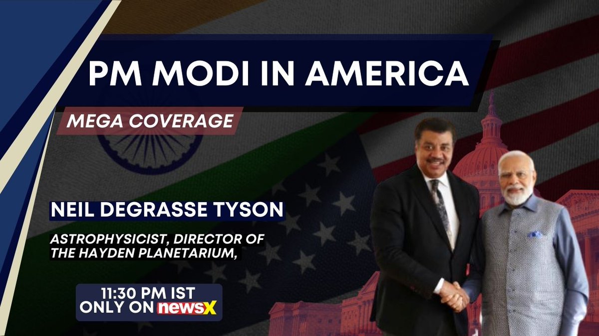 NewsX's tweet photo. #ModiInAmerica | As Prime Minister Narendra Modi embarks on his historic 3-day visit to the United States, join NewsX on Thursday, 11:30 PM IST for a mega telecast, in conversation with Neil Degrasse Tyson, Astrophysicist (@neiltyson). https://t.co/HGZR57exbJ