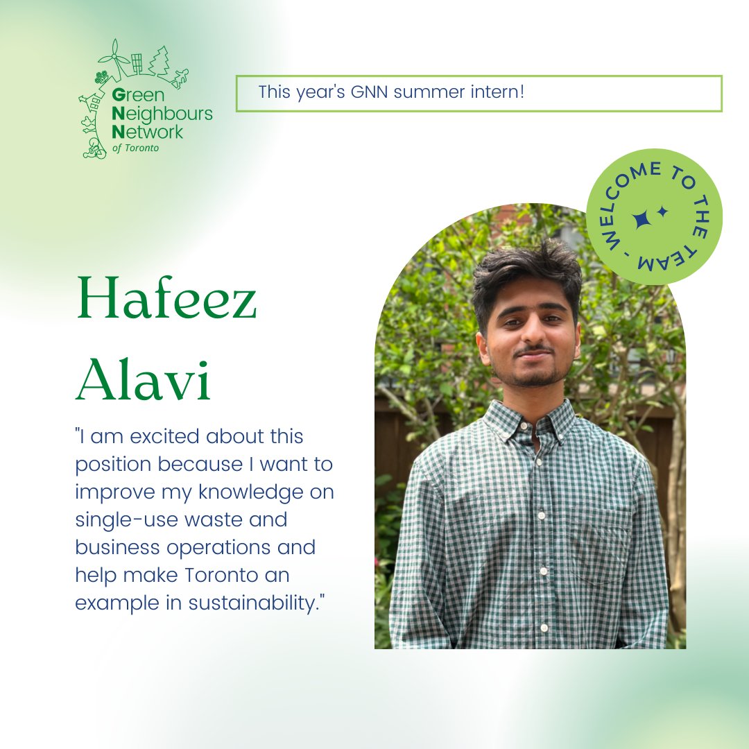 Meet Hafeez, one of our awesome summer interns!  

Hafeez is working with our 3 other interns on our waste reduction project this summer! 

#GNNToronto #toronto #environment #singleuseplastic #wastereduction #reusable