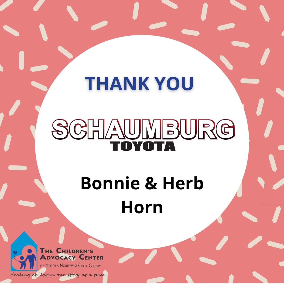 A sincere thank you to our silver sponsors, Bonnie and Herb Horn &amp; <a href="/SchaumToyota/">Schaumburg Toyota</a>, for their unwavering support and generosity as sponsors of our Champions for Children 5K. Thank you for standing by us and being Champions for Children!
 #SchaumburgToyoa #ChampionsForChildren