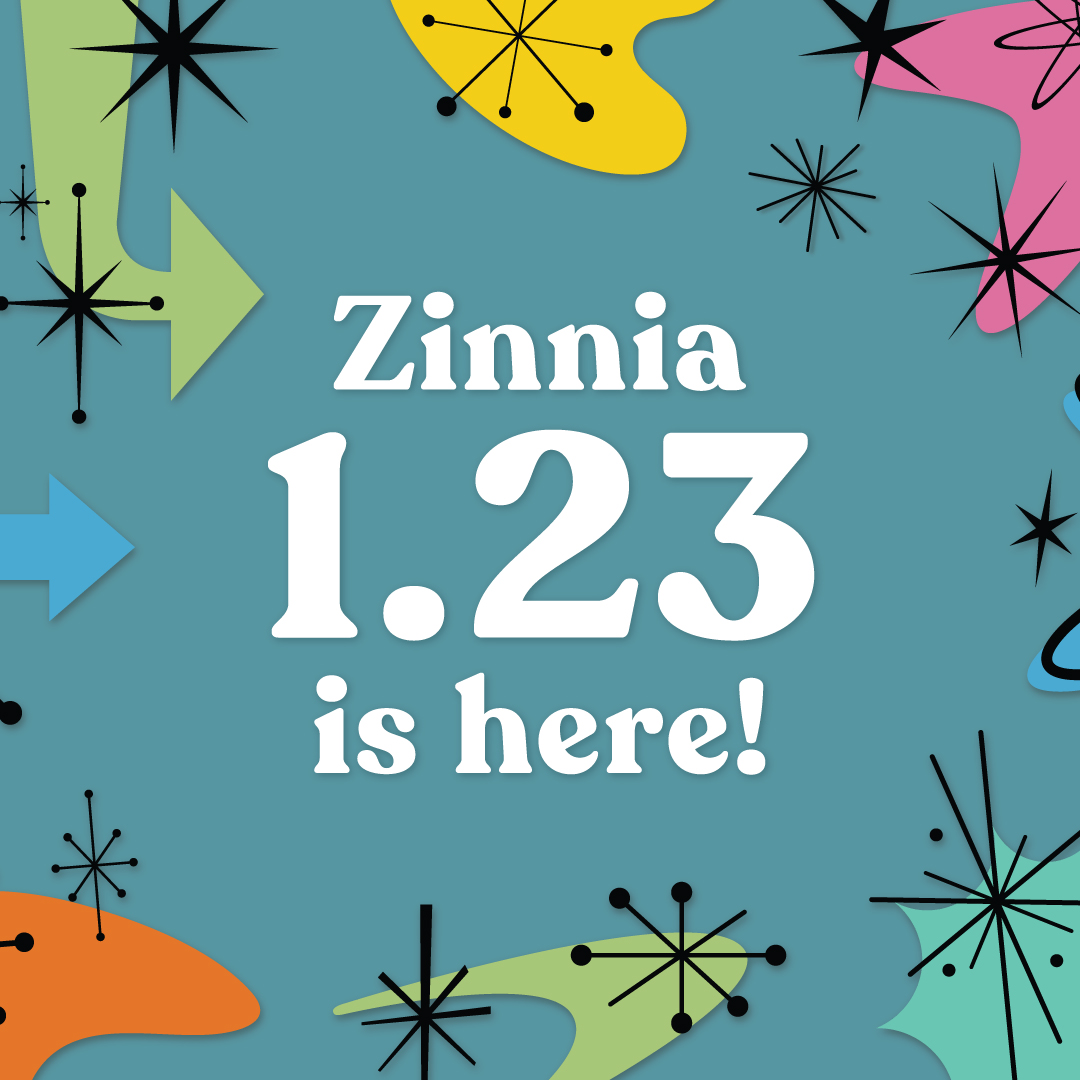 “I want it now!” Veruca Salt, on Zinnia 1.23

Hi, Zinnia 1.23! Enjoy: 

🔍 Collections in search. Zinnia's curated collections will now show up when you do a Studio search.

➕ Updated "new journal" and "new page" buttons and placement. 

🌐 Icon on offline pages. 

...and more!