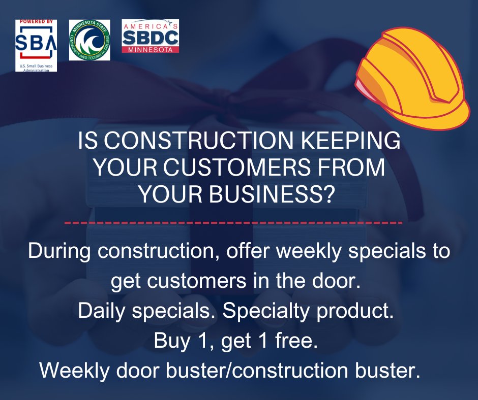 MnSBDC's tweet photo. Turn construction into an event for your business by offering weekly specials to dedicated customers who frequent your business. https://t.co/EM6sclczHZ
