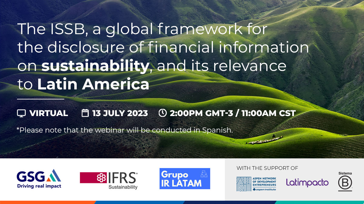 GSGImpact's tweet photo. 🖥️ Join us on July 13 for a webinar hosted alongside #ISSB &amp; #ReporteIntegrado! ISSB representatives will present their new #ISSBstandards &amp; a panel of experts will discuss challenges &amp; opportunities in their implementation. Webinar in Spanish. Register 👉 https://t.co/ucu8CjZQqZ https://t.co/rSE8QsFXQF