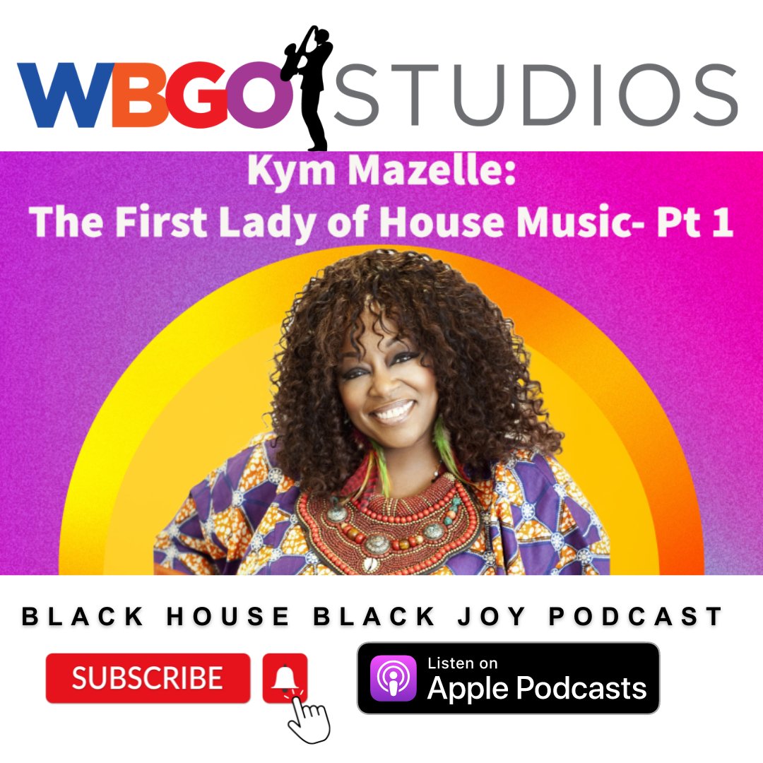 🎶Black House Black Joy Podcast:
Kym Mazelle @KymMazelle : The First Lady of House Music- Part 1 wbgo.org/2023-06-22/kym…