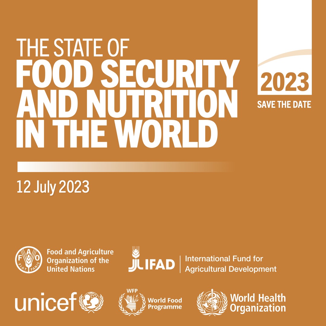 🗓️Save the date for the launch of 'The State of Food Security &amp; Nutrition in the World 2023' report.    
Join <a href="/FAO/">Food and Agriculture Organization</a> <a href="/IFAD/">International Fund for Agricultural Development</a> <a href="/UNICEF/">UNICEF</a> <a href="/WFP/">World Food Programme</a> &amp; <a href="/WHO/">World Health Organization (WHO)</a> for a discussion on agri #foodsystems transformation, healthy diets and urbanization: bit.ly/SOFI2023