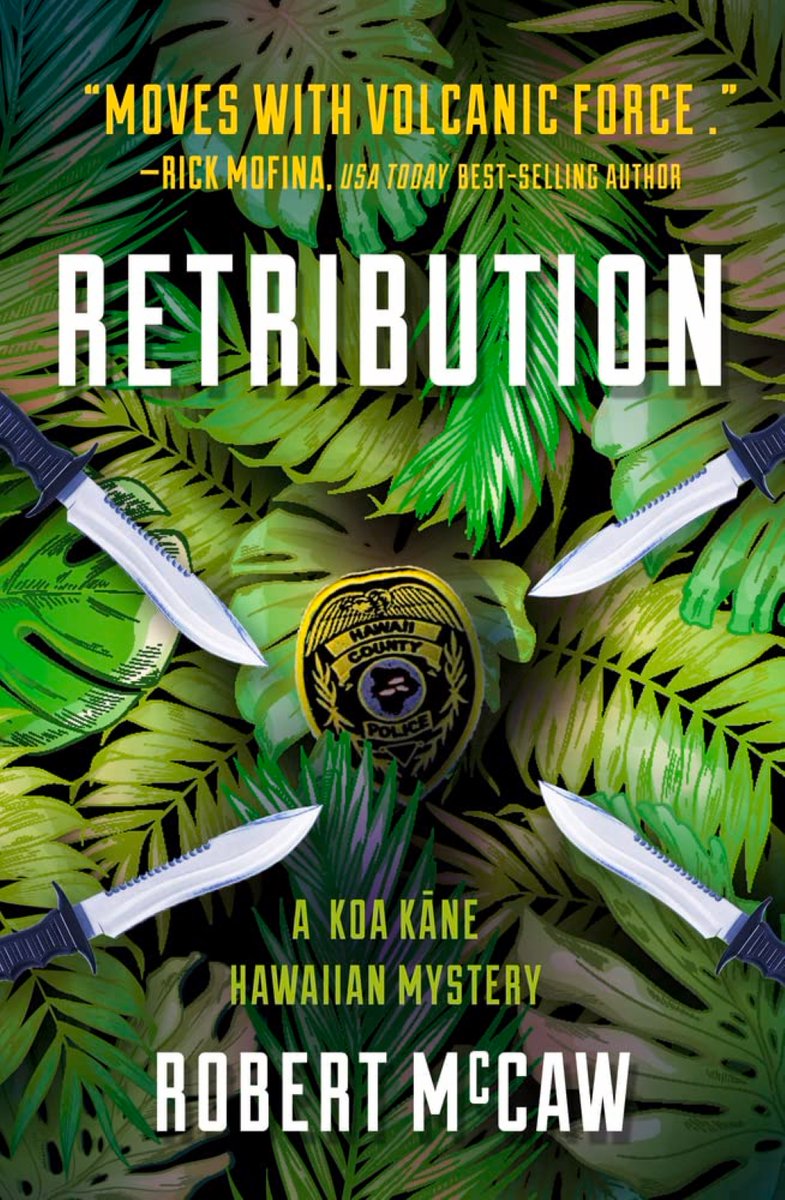 Book review: 'Retribution' by Robert McCaw saexaminer.org/2023/06/22/boo… @FSBAssociates @FauziaBurke #robertmccaw #retribution #bookreview #books #booknews #koakanehawaiianmysteryseries #murdermysteries #policeprocedurals #terroristthrillers #thrillers