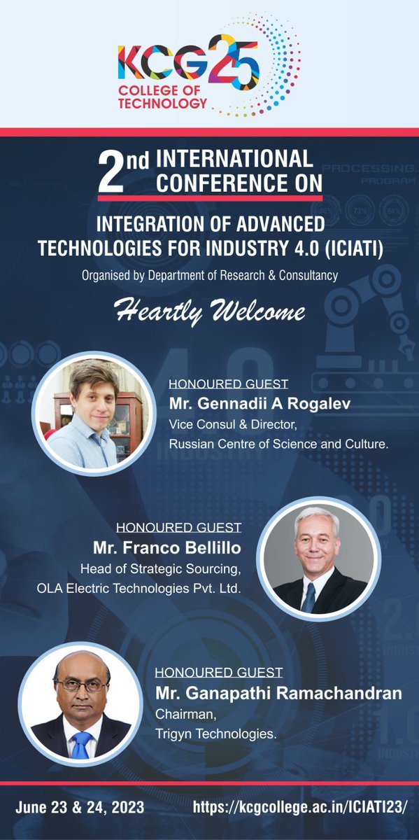 KCGtechnology's tweet photo. It is a great privilege to welcome our distinguished panel of Speakers and Honoured Guests to the 2nd International Conference on Integration of Advanced Technologies for Industry 4.0 (ICIATI) to be held at KCG College of Technology on the 23rd and 24th of June 2023. 
#KCGCollege https://t.co/cdWZEgNEVd