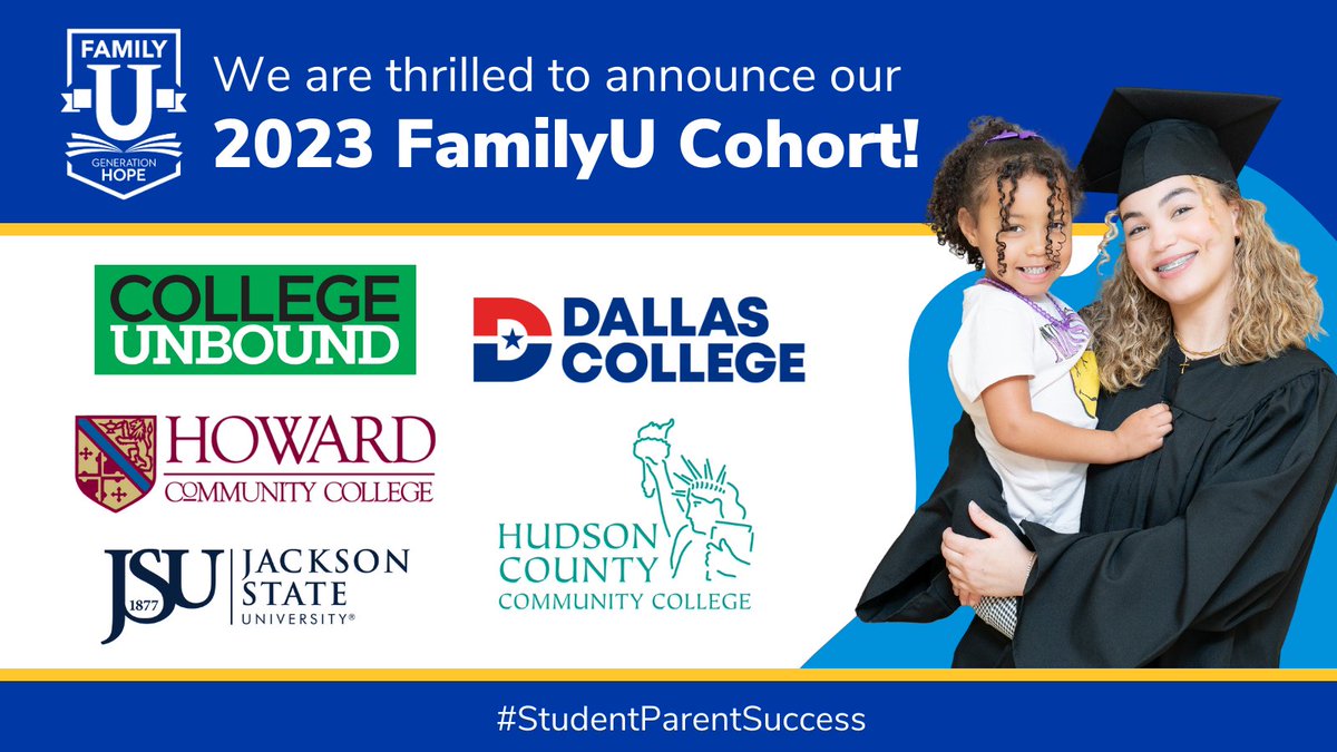 📣 We are THRILLED to announce @SupportGenHope's 2023 #FamilyU Cohort! Please join us in congratulating @CollegeUnbound, @dallascollegetx, @HowardCC, @HudsonCCC, and @JacksonStateU! 👏🏽 We'll be working w/ these institutions over the next 2 years on their #StudentParentSuccess!