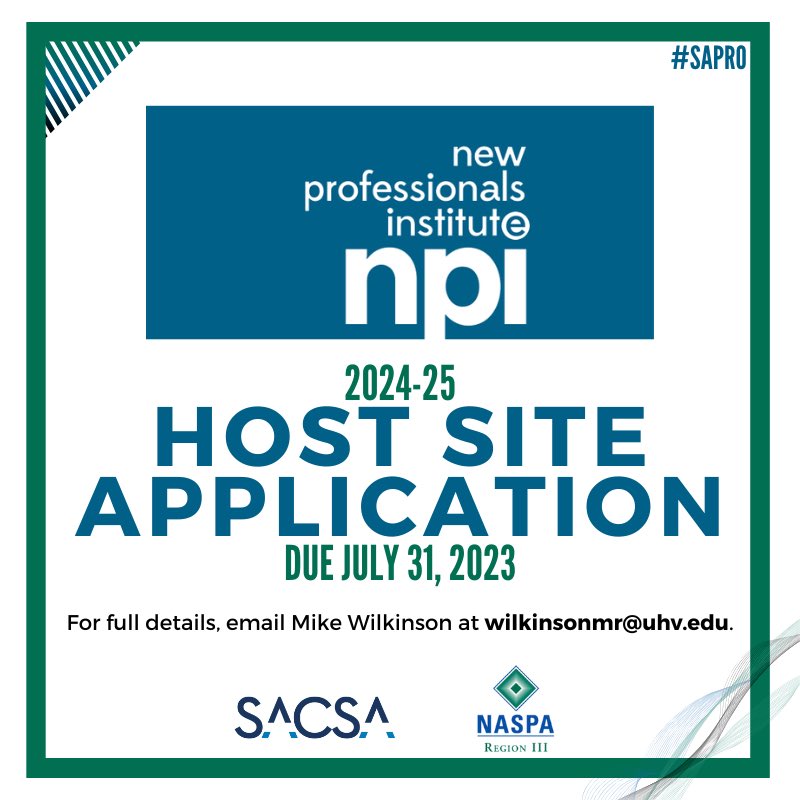 Now is the chance for your institution to apply to host NPI in 2024-25. The proposal deadline is July 31, 2023. For more information and full details, please email me at wilkinsonmr@uhv.edu. #SACSA #NASPA #SAchat #SApro