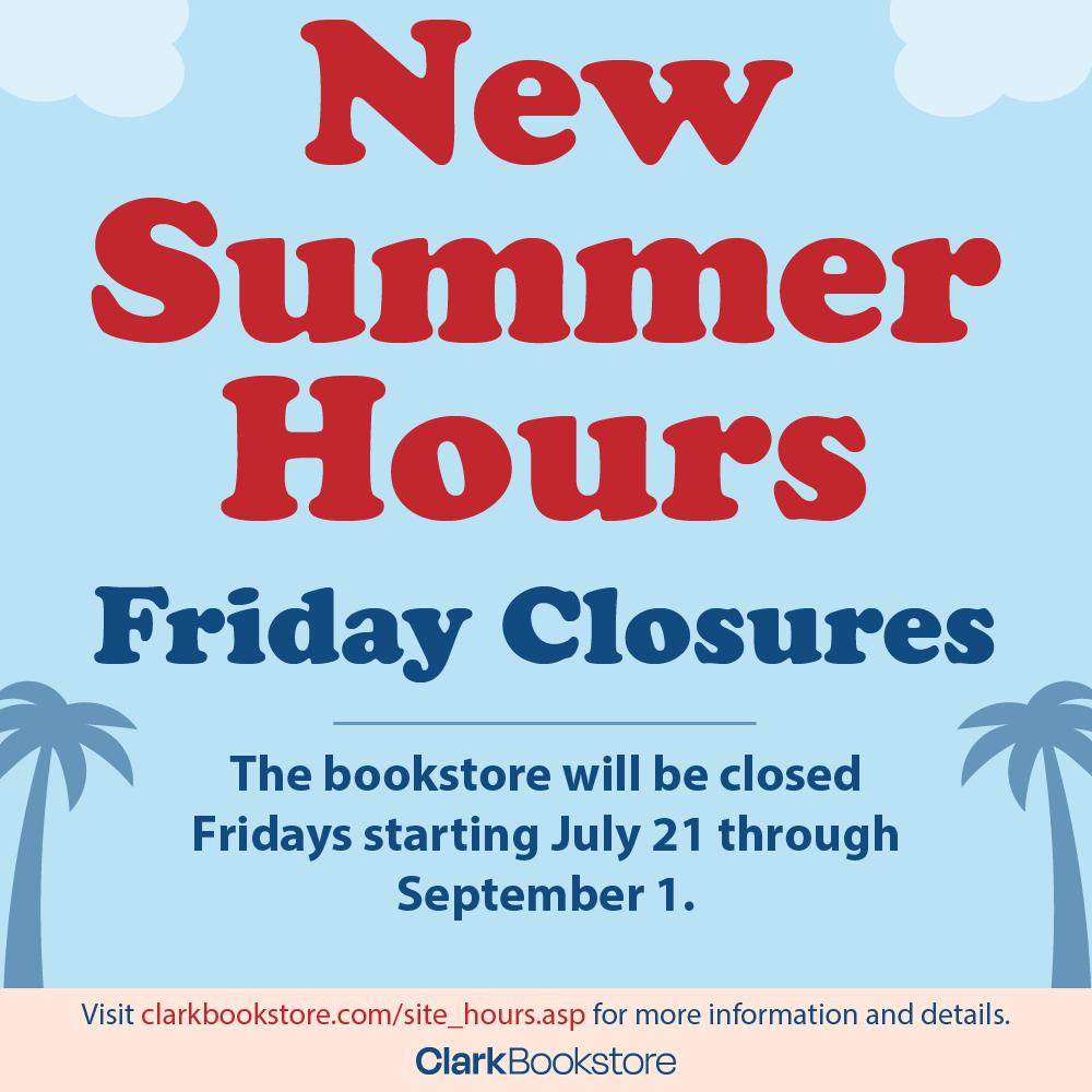 ClarkBookstore's tweet photo. We're updating our hours this summer! The Clark Bookstore will be closed FRIDAYS starting July 21 through September 1. Visit our website for more information about our hours: https://t.co/D9eF4BXmFf https://t.co/7z3lQVSWko