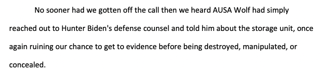 After the interviews, investigators learned of a storage unit controlled by Hunter, and debated getting a search warrant for the unit.

Once again, the DOJ divulged these sensitive details to the Biden camp – this time to Hunter's lawyers.