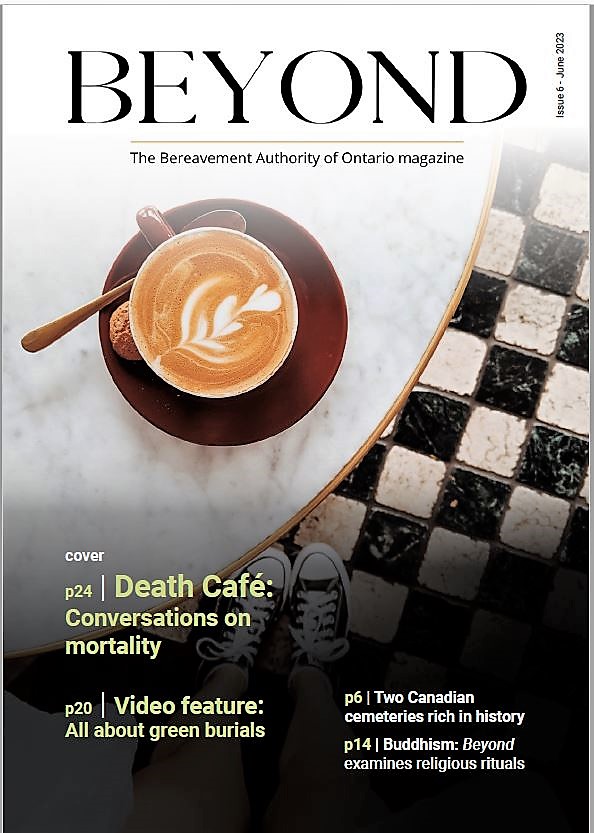 Beyond –  The BAO’s #Free #Family magazine features #GreenBurials in #NiagaraFalls, #UndergroundRailroad history in #HaldimandCounty, #DeathCafés, #Buddhist burials, cemeteries in #Hamilton #Kingston, #ConsumerProtection in #Toronto & across #Ontario.  thebao.ca/beyond-bao-mag…