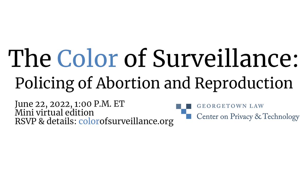 GeorgetownCPT's tweet photo. One year ago today we hosted #ColorOfSurveillance: Policing of Abortion and Reproduction in the wake of the Dobbs opinion leak. A few days after, Roe v. Wade was overturned and the surveillance, policing &amp; criminalization of abortion has only gotten worse. https://t.co/JkPeflnV8X https://t.co/YlUzbGYwdG
