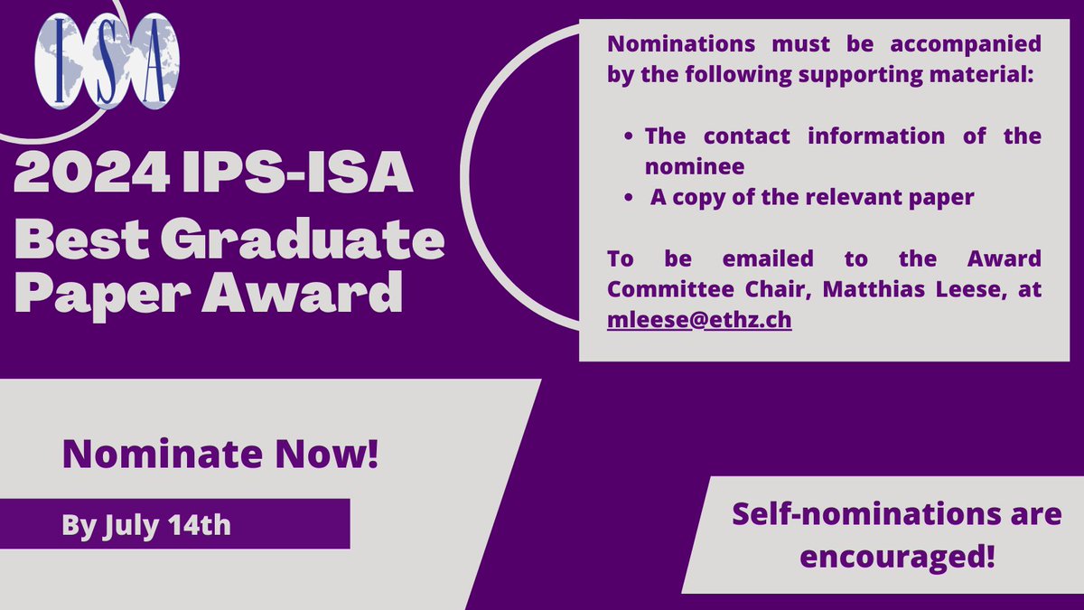 The <a href="/ISA_IPSsection/">IPS Section</a> is now welcoming nominations for the 2024 IPS Graduate Student Paper Award! Nominations must be emailed to the Award Committee Chair, Matthias Leese, at mleese@ethz.ch by July 14th, 2023 #ISA2024