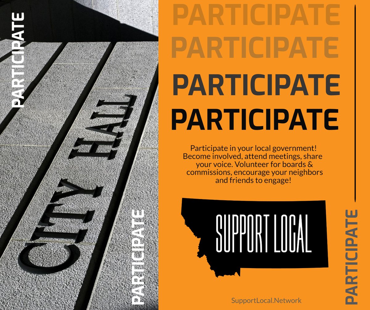 Support Local! Participate in your local government! Become involved, attend meetings, share your voice. Volunteer for boards & commissions, encourage your neighbors & friends to engage! Local Decision Making #SupportLocal #KeepitLocal #MTlocal #transparency #Public #LocalMatters