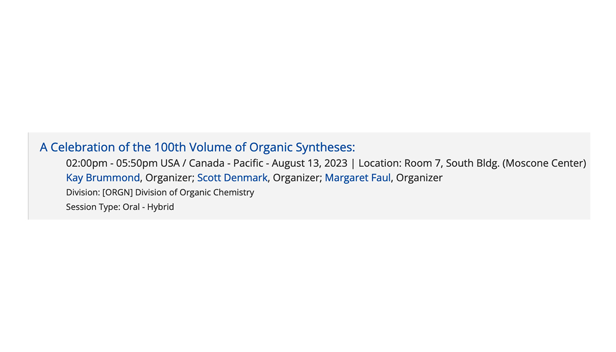 OrgSynth's tweet photo. A symposium at the SF National ACS Meeting on August 13. Speakers are Rick Danheiser, Margaret Faul, Kay Brummond, John Wood, Erick Carreira, Pauline Chiu, Peter Wipf, and Scott Denmark. #OS100 https://t.co/8zl0GN9y3h