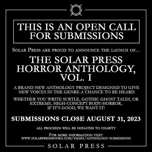 Taking Submissions: Solar Press Horror Anthology Vol 1
horrortree.com/taking-submiss…
#AmWriting #OpenCall #PayingMarket
Deadline: August 31st, 2023
Payment: $50, 3 physical copies, & lifetime subscription to all future Solar Press Horror Anthologies
Theme: All forms of horror welcome.