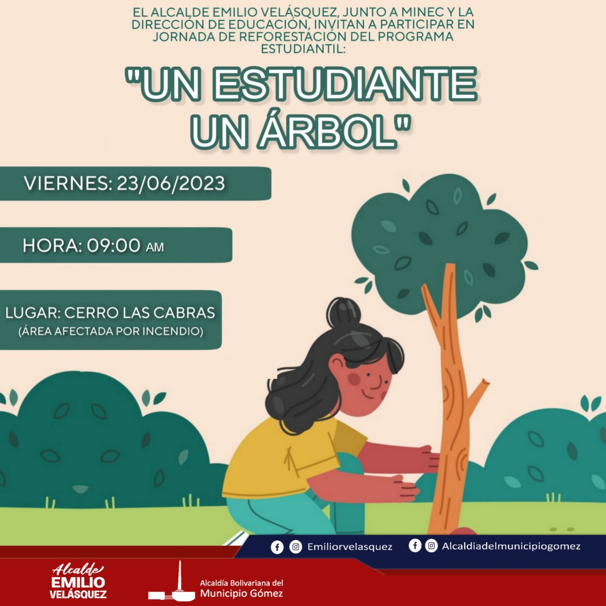 AlcaldiaGomezNE's tweet image. El alcalde @emiliorafael_ Velásquez junto a #Minec y la Dirección de Educación, invitan a participar en Jornada de Reforestación del Programa Estudiantil: &quot;Un Estudiante👨‍🎓👩‍🎓 un Árbol🌳&quot;
Viernes #23Junio
⌚️ 9:00 a.m. 
📍 Cerro Las Cabras (Área afectada por incendio)

#SomosDeporte