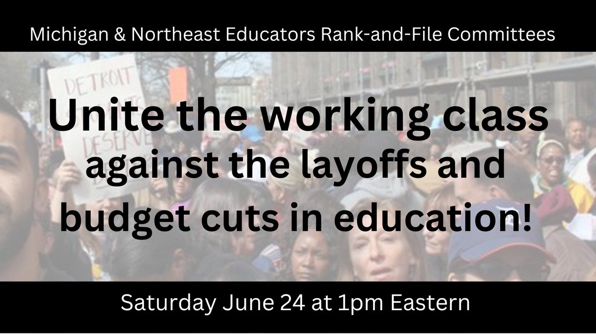 WSWS_Updates's tweet photo. Unite the working class against the layoffs and budget cuts in education!
Hosted by the Michigan and Northeast Educators Rank and File Committee. Sat, Jun 24, 2023 1:00 PM - 3:00 PM EDT.
#teachers #NewYork #Michigan #ActionCommittees #IWARFC
https://t.co/ChvnETBrFn https://t.co/dOXTgAw1oh