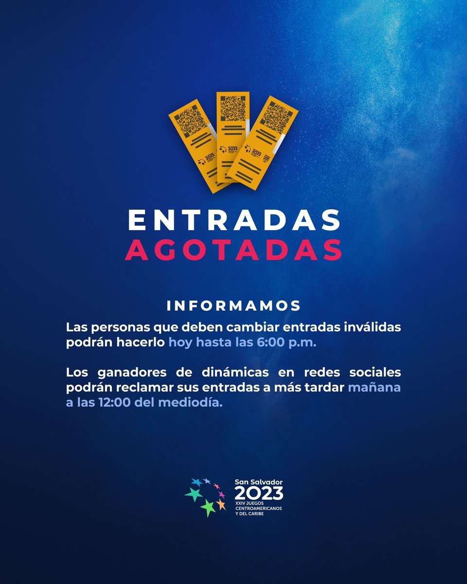 SSalvador2023's tweet photo. 🎟️ Entradas AGOTADAS 🎟️

Informamos que las entradas para la inauguración de los XXIV Juegos Centroamericanos y del Caribe se han agotado. 

#EsMomentoDeTrascender https://t.co/MSRhWSkNZm