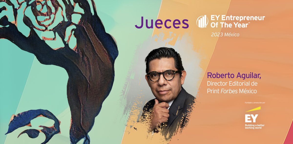 EYMexico's tweet photo. Presentamos a los jueces de EY Entrepreneur Of The Year 2023 México, quienes calificarán las obras de arte de emprendimiento de los 31 finalistas.
#EOYMX23 https://t.co/A8p7wBbEu5