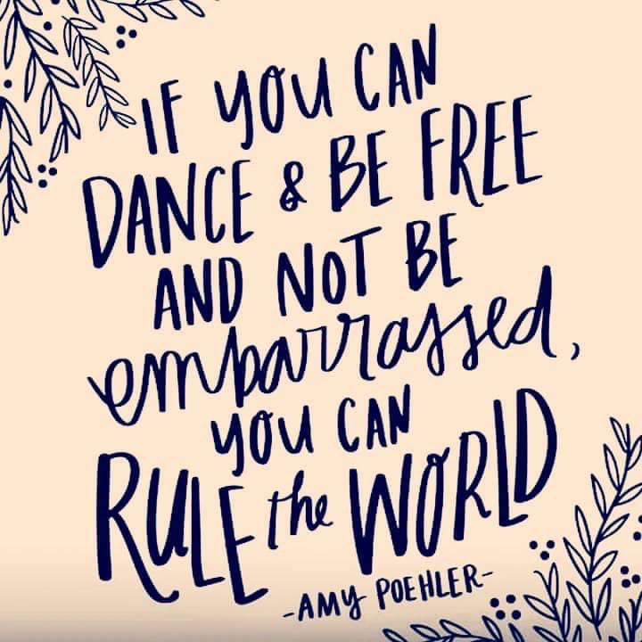 Amy Poehler quote 
#amypoehler #quote #quotestoliveby #dance #dancers #befree