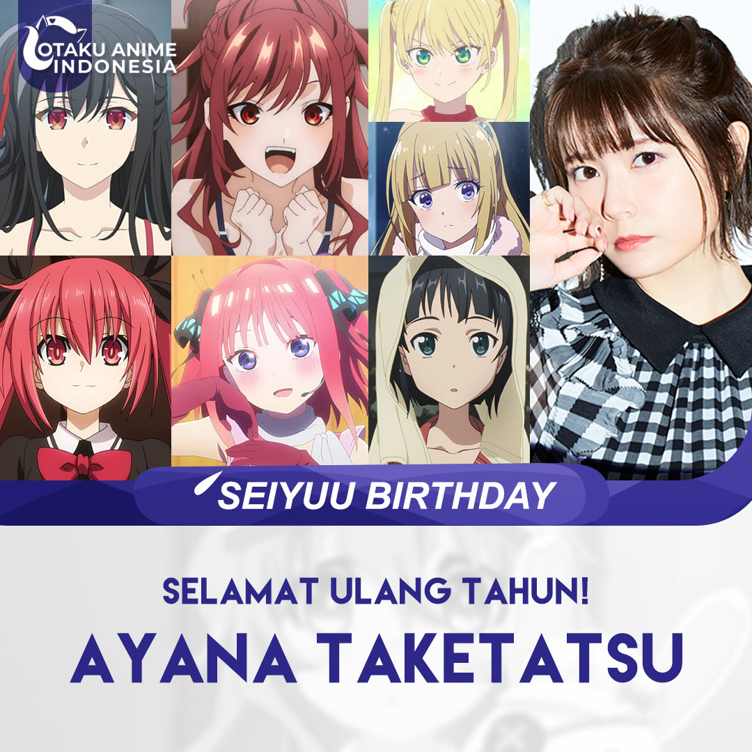 《Seiyuu Birthday》⁣
Selamat Ulang Tahun Ayana Taketatsu-Senpai🎉⁣
⁣⁣
🔹Anime: Tantei wa Mou, Shindeiru.
🔹Anime: Isekai de Cheat Skill
🔹Anime: Kanojo mo Kanojo
🔹Anime: Classroom of the Elite
🔹Anime: Date A Live
🔹Anime: 5-Toubun no Hanayome
🔹Anime: Sword Art Online