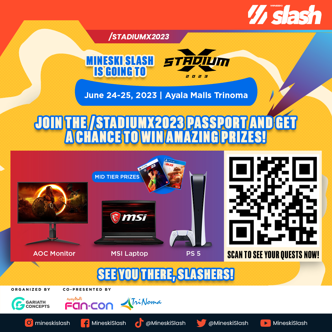/STADIUMX2023

MINESKI SLASH IS GOING TO STADIUM X 2023 ON JUNE 24-25 AT THE AYALA MALLS TRINOMA!

JOIN THE STADIUM X 2023 PASSPORT AND GET A CHANCE TO WIN AMAZING PRIZES!

See you tomorrow, Slashers!

#MineskiSlash #STADIUMX2023 #STADIUMX #AOC #MSI #PS5 #PLAYSTATION5