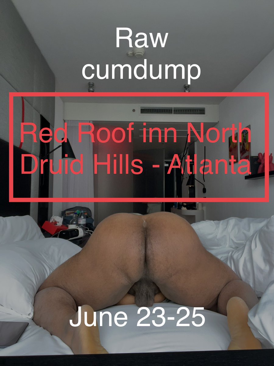 Hosting a #cumdump session this weekend at Red Roof inn North Druid Hills in Atlanta starting tomorrow. hmu if you want to come through and drop a load #ATL #chubbottom #bbbh #rawislaw