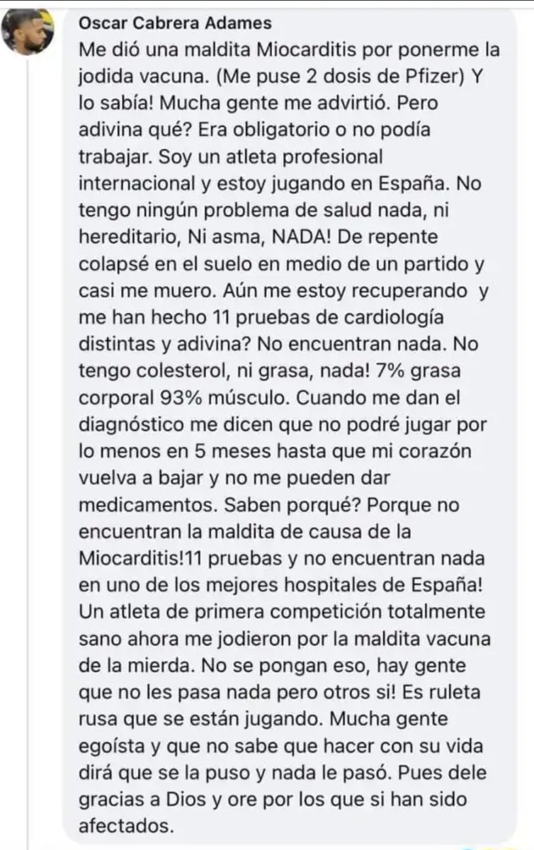 Esta es de las historias más tristes que he leído. El jugador Óscar Cabrera había denunciado que le obligaron a ponerse la vacuna del covid (Pfizer) y que repentinamente le apareció una miocarditis pese a no tener ningún problema de salud y estar en óptimas condiciones.

En