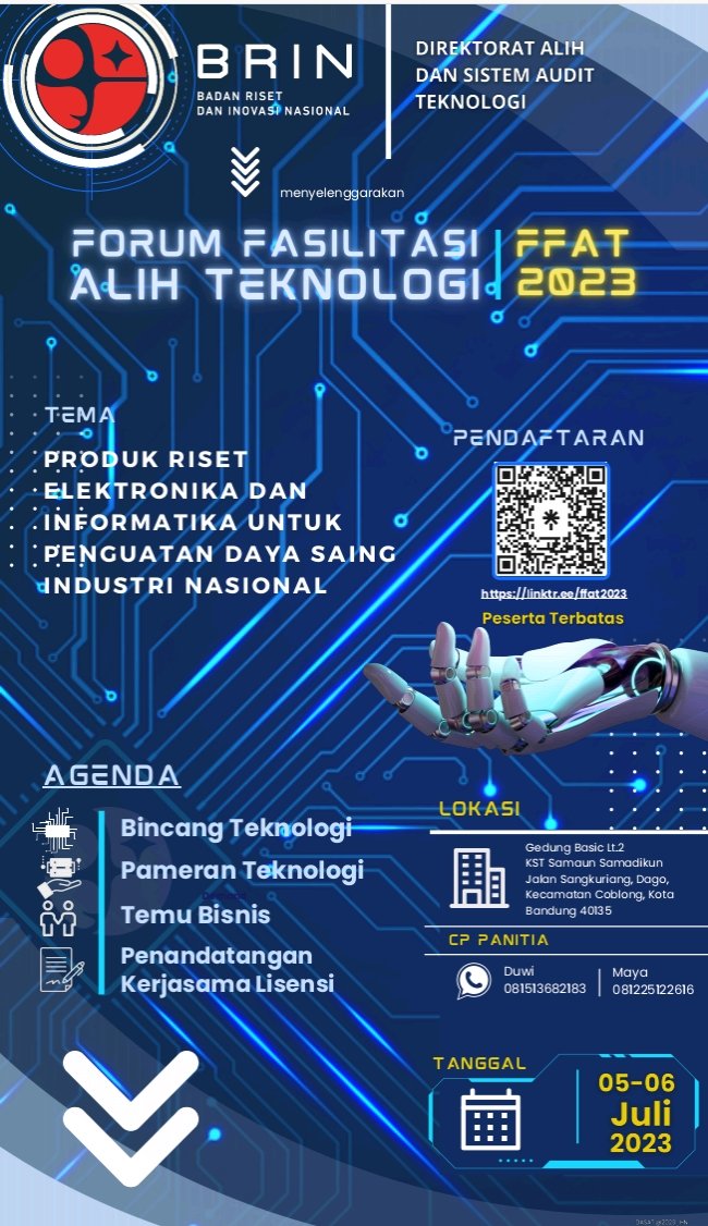Direktorat Alih dan Sistem Audit Teknologi,  BRIN mengundang perusahaan Elektronik dan Informatika untuk ikut Forum Fasilitasi Alih Teknologi atas berbagai Patent potensial para Periset BRIN
