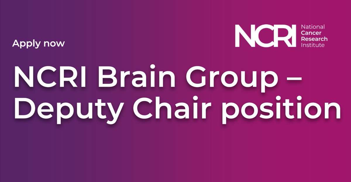 Final reminder for NCRI #Brain_Group applications! The vacancy for our Deputy Chair role closes a week today on Friday 30 June! See below for more information 👉 ow.ly/mzao50OVvfB