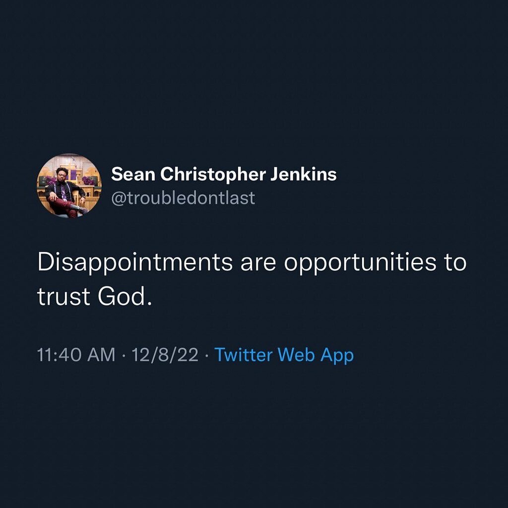 troubledontlast's tweet image. The devil uses DISAPPOINTMENT to destroy your faith. 
God uses DISAPPOINTMENT to develop your faith. #godisatwork

Our disappointments, our defeats, our times of disillusionment, do not separate us from Christ. #godwillworkitout

What if DISAPPOINTMENT i… instagr.am/p/Ct04JQxuHa0/