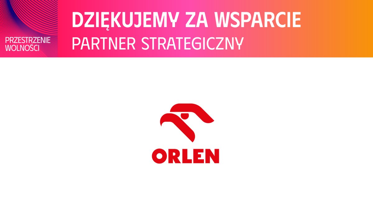 Dziękujemy .@PKN_ORLEN - naszemu Partnerowi Strategicznemu - za wsparcie  8. edycji #Kongres590 #PrzestrzenieWolności