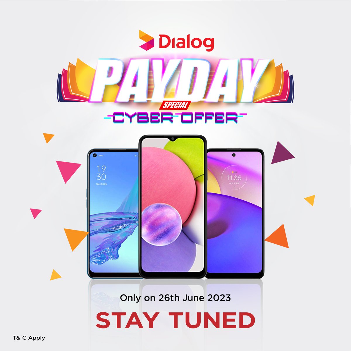 dialoglk's tweet photo. The Dialog PAYDAY SPECIAL CYBER OFFER is back!
Are you ready to upgrade your smartphone? Don't miss out on this incredible opportunity offering discounts of up to 50%, only on June 26th.

Stay Tuned!

#DialogPayDaySpecial #50OFF #OneDayOffer https://t.co/McMcaDi7s7