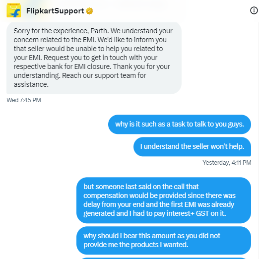 PChatrabhuji's tweet photo. @flipkartsupport @_kalyan_ @jeyanv @flipkart
I was told when I spoke with ruby last time that a compensation for pre closure of EMI can be provided since the merchant EMI was not cancelled from Flipkart. Why should I pay 3k+ Interest on EMI when I don't have the product. Can some human call me. https://t.co/qyew9TFcZV