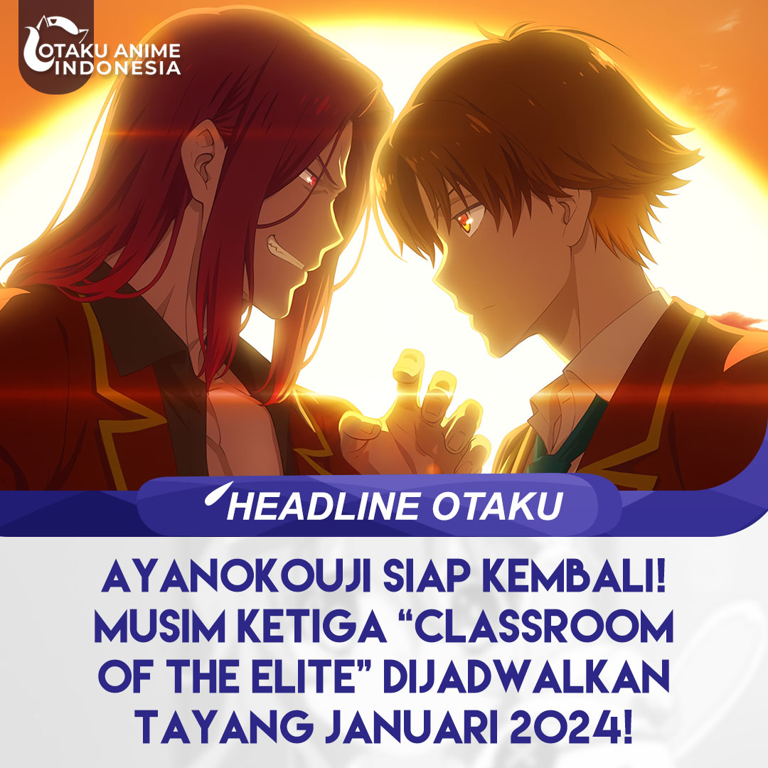 Youkoso Jitsuryoku Shijou Shugi no Kyoushitsu e 3rd Season (Classroom of the Elite III) dijadwalkan tayang pada bulan Januari 2024 mendatang!

Anime ini diundur dari seharusnya tayang tahun ini karena berbagai keadaan.

#Otaku_Anime_Indonesia #Headline_Otaku #classroomoftheelite