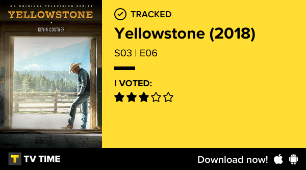 SkeeterHarris's tweet photo. I've just watched episode S03 | E06 of Yellowstone (2018)! https://t.co/2n7N9oH3D9 #tvtime https://t.co/YzkQvQO1H7