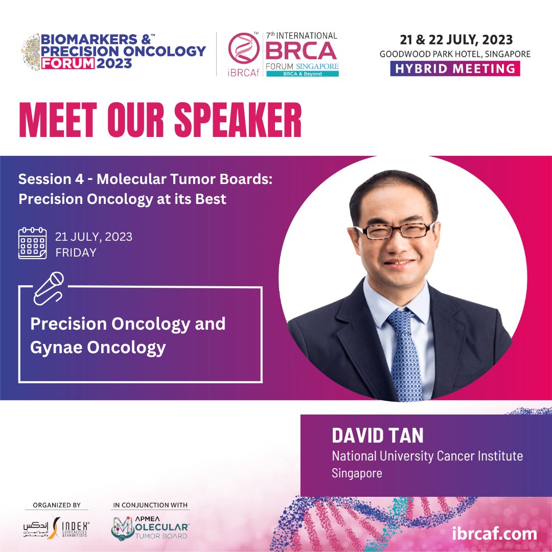 Listen to Dr. David Tan from #Singapore who will be discussing a very important topic on #PrecisionOncology and #GynaeOncology for Session 4 in Day 1 at The Biomarkers & Precision Oncology Forum #BPOF & 7th International BRCA Forum at Goodwood Park Hotel on July 21 & 22, 2023.