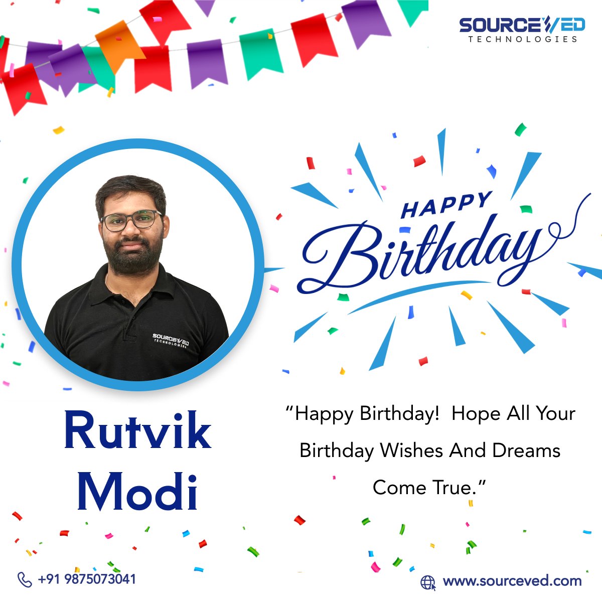 Happy birthday, Rutvik Modi!
May this special day bring you joy, laughter, and an abundance of wonderful moments.

#happybirthday #birthday #birthdaypost #birthdaycelebration #birthdaycelebration #celebration #employeebirthday #goodwishes #friday #sourceved #sourcevedtechnologies