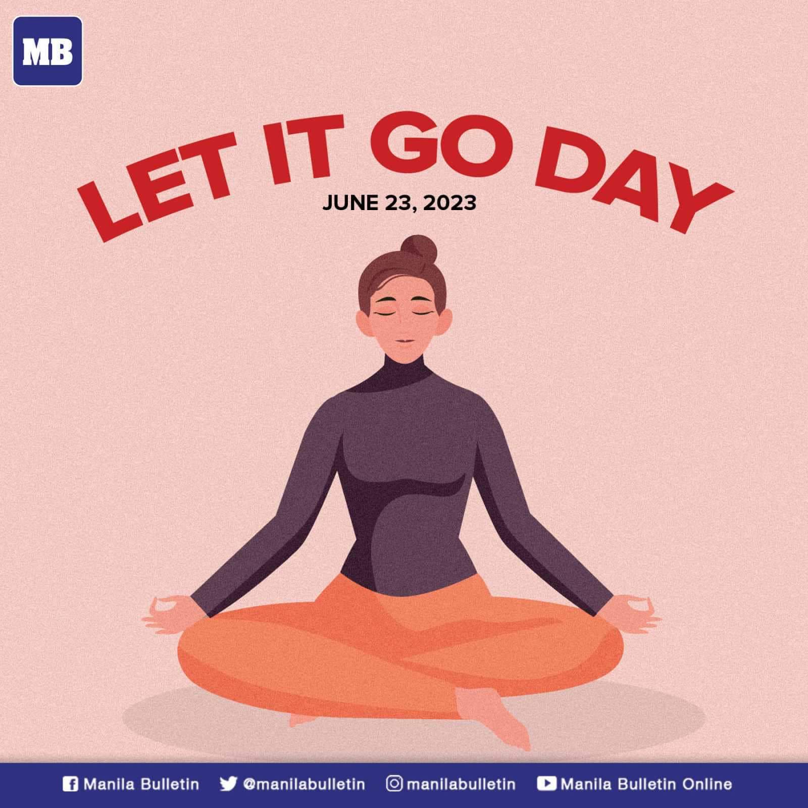 Manila Bulletin News on Twitter "HAPPY NATIONAL LET IT GO DAY! 🧘‍♀️